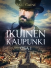 Ikuinen kaupunki - osa 1 - eBook