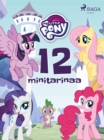 My Little Pony - 12 minitarinaa - eBook