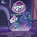 My Little Pony - Ponyville Mysteerit - Perytonpaniikki - eAudiobook
