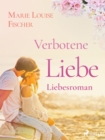 Verbotene Liebe - Liebesroman - eBook