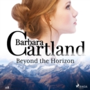 Beyond the Horizon (Barbara Cartland's Pink Collection 118) - eAudiobook