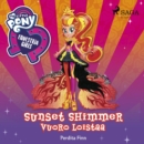 My Little Pony - Equestria Girls - Sunset Shimmerin vuoro loistaa - eAudiobook