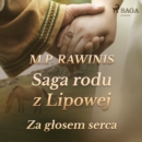 Saga rodu z Lipowej 7: Za glosem serca - eAudiobook