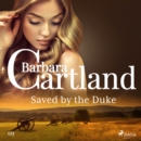 Saved by the Duke (Barbara Cartland's Pink Collection 123) - eAudiobook