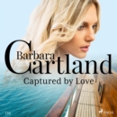 Captured by Love (Barbara Cartland's Pink Collection 130) - eAudiobook