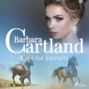 Love for Eternity (Barbara Cartland's Pink Collection 138) - eAudiobook
