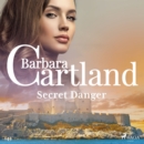 Secret Danger (Barbara Cartland's Pink Collection 143) - eAudiobook