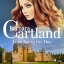 Love Saves the Day (Barbara Cartland's Pink Collection 148) - eAudiobook