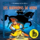 El destino de los elfos 1: Los guerreros de acero - Dramatizado - eAudiobook