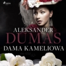Dama Kameliowa - eAudiobook