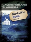 Rikosreportaasi Islannista 2004 - eBook