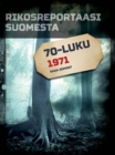 Rikosreportaasi Suomesta 1971 - eBook