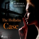 The Holladay Case - eAudiobook
