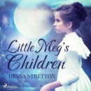 Little Meg's Children - eAudiobook