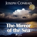 The Mirror of the Sea - eAudiobook