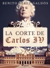 La corte de Carlos IV - eBook
