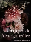 La tierra de Alvargonzalez - eBook