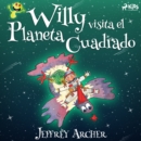 Willy visita el Planeta Cuadrado - eAudiobook