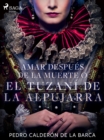 Amar despues de la muerte o El Tuzani de la Alpujarra - eBook