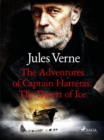 The Adventures of Captain Hatteras: The Desert of Ice - eBook