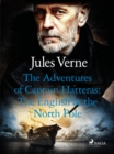 The Adventures of Captain Hatteras: The English at the North Pole - eBook