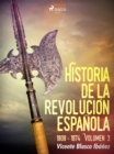 Historia de la revolucion espanola: 1808 - 1874 Volumen 3 - eBook