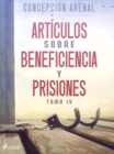 Articulos sobre beneficiencia y prisiones. Tomo IV - eBook