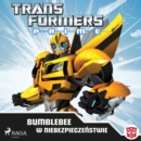 Transformers - PRIME - Bumblebee w niebezpieczenstwie - eAudiobook