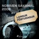 Langur fostudagur : Norraen Sakamal 2008 - eAudiobook