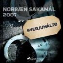 Sveðjumalið : Norraen Sakamal 2007 - eAudiobook