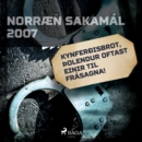 Kynferðisbrot, þolendur oftast einir til frasagna! : Norraen Sakamal 2007 - eAudiobook