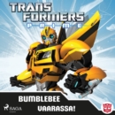 Transformers - Prime - Bumblebee vaarassa! - eAudiobook