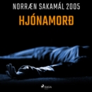 Hjonamorð : Norraen Sakamal 2005 - eAudiobook