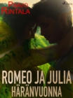Romeo ja Julia haranvuonna - eBook