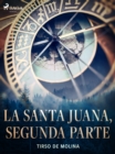 La Santa Juana, segunda parte - eBook