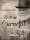 Autobiography of Andrew Carnegie - eBook