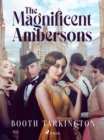 The Magnificent Ambersons - eBook
