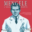 Mengele - L'angelo della morte - eAudiobook