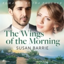 The Wings of the Morning - eAudiobook