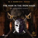 B. J. Harrison Reads The Man in the Iron Mask - eAudiobook