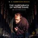 B. J. Harrison Reads The Hunchback of Notre Dame - eAudiobook