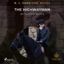 B. J. Harrison Reads The Highwayman - eAudiobook