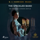 B. J. Harrison Reads The Speckled Band - eAudiobook