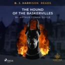 B. J. Harrison Reads The Hound of the Baskervilles - eAudiobook