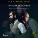 B. J. Harrison Reads A Study in Scarlet - eAudiobook