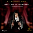 B. J. Harrison Reads The Scarlet Pimpernel - eAudiobook