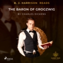 B. J. Harrison Reads The Baron of Grogzwig - eAudiobook