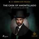B. J. Harrison Reads The Cask of Amontillado - eAudiobook