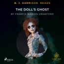 B. J. Harrison Reads The Doll's Ghost - eAudiobook