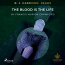 B. J. Harrison Reads The Blood Is The Life - eAudiobook